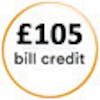 £105 Bill credit