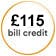 £115 Bill Credit