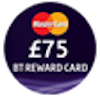 £75 BT Reward Card